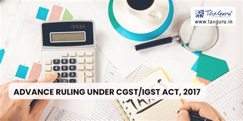 Advance Ruling under CGST/IGST Act, 2017