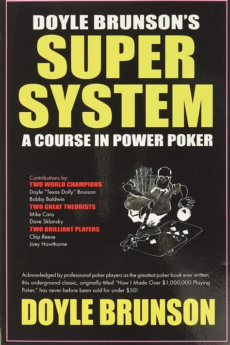 Doyle Brunson's Super System: A Course in Power Poker : Brunson, Doyle ...