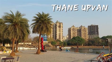 Upvan Lake | Upvan | Thane | Mumabi | India - YouTube