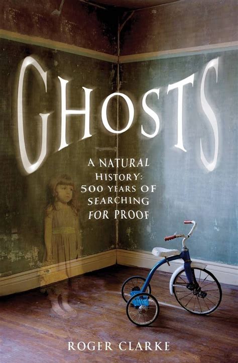 Ghosts: A Natural History: 500 Years of Searching for Proof, by Roger ...