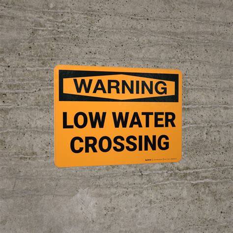 Warning: Low Water Crossing Landscape | Creative Safety Supply