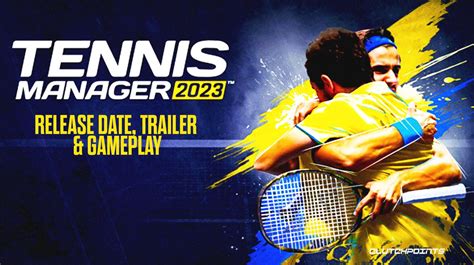 Tennis Manager 2023 Release Date - Gameplay & Trailer