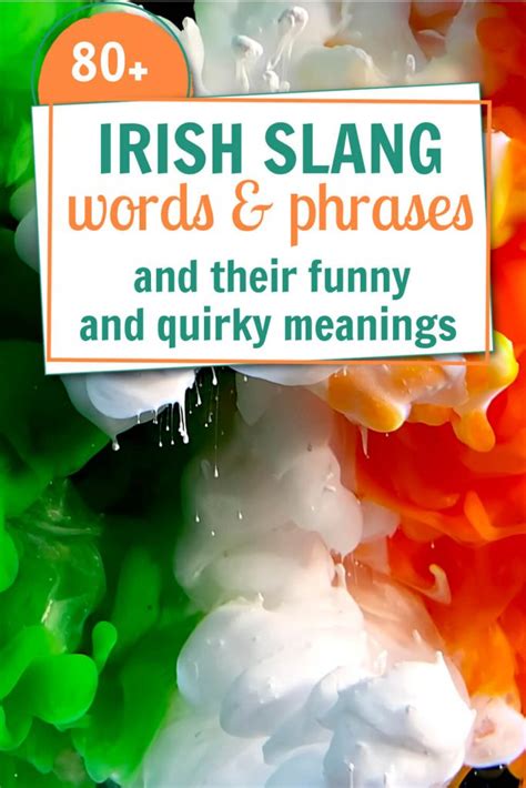 80+ Hilarious Irish Slang Words and Phrases and their Meanings (2023)