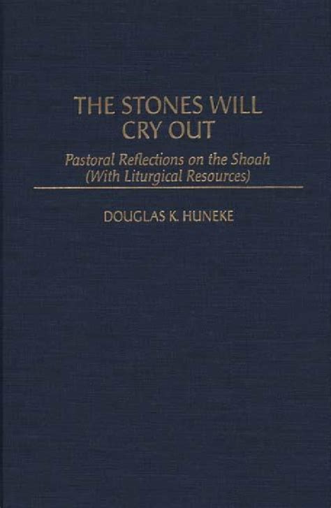 Stones Will Cry Out, The: Pastoral Reflections on the Shoah (With ...