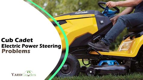 5 Cub Cadet Electric Power Steering Problems With Solutions!