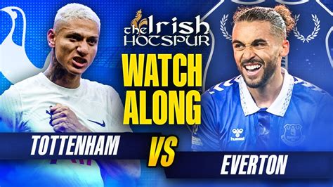 TOTTENHAM vs EVERTON | LIVE SPURS WATCHALONG - YouTube