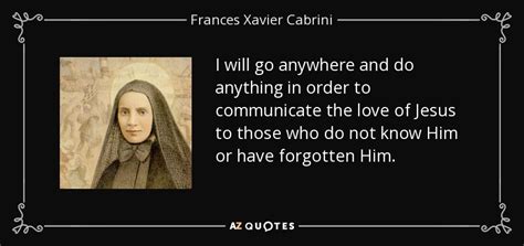 TOP 11 QUOTES BY FRANCES XAVIER CABRINI | A-Z Quotes