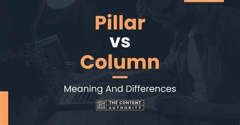 Pillar vs Column: Meaning And Differences