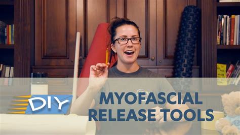 Do It Yourself: Myofascial Release Tools - YouTube