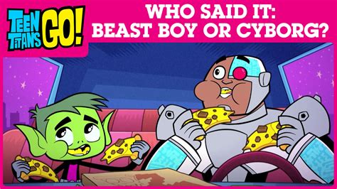 Quiz - Who Said It: Beast Boy or Cyborg?