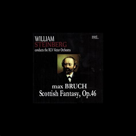 ‎Bruch: Scottish Fantasy, Op. 46 - Album by The RCA Victor Orchestra & William Steinberg - Apple ...