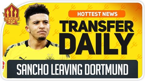 SANCHO Transfer Moves Closer! Man Utd Transfer News - YouTube