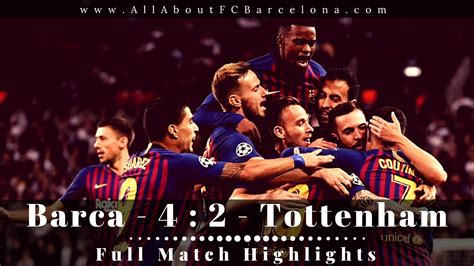 Barca - 4 : Tottenham - 2 | Full Match Highlights Video