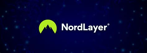 NordLayer Review 2023: Is It Really Worth It? | Cybernews