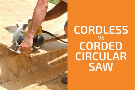 Cordless vs. Corded Circular Saw: Which One Should You Get? - Handyman ...