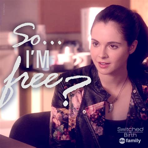 Bay is free! | Switched at Birth Quotes Abc Family, Family Show, Switched At Birth Quotes ...