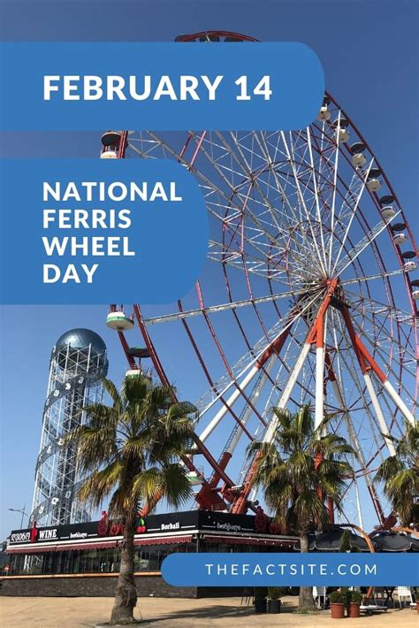 National Ferris Wheel Day | February 14 - The Fact Site