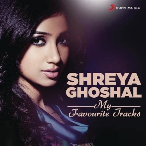 Shreya Ghoshal: My Favourite Tracks Songs Download: Shreya Ghoshal: My ...