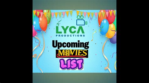 LYCA Productions Upcoming Movies List | Cinema news | Family Entertainment - YouTube