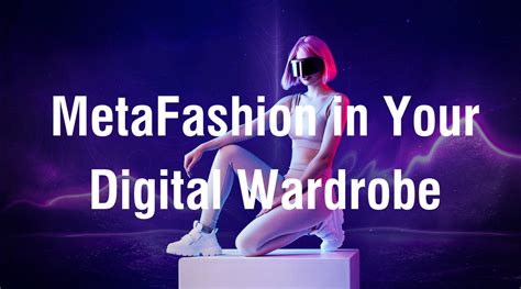 MetaFashion in Your Digital Wardrobe | Inbebo