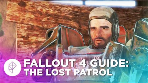 Fallout 4 Guide: The Lost Patrol Walkthrough - YouTube