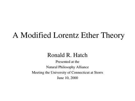 PPT - A Modified Lorentz Ether Theory PowerPoint Presentation, free ...