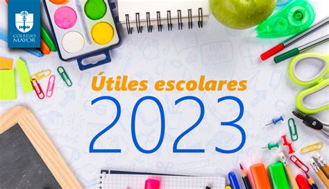 Lista de útiles escolares y uniforme 2023 - Colegio Mayor Peñalolén