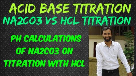 L-10 | pH calculation of Titration of Na2CO3 vs HCl | Polyequivalent ...