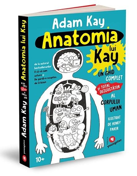 Kay's anatomy. A complete (and totally disgusting) guide to the human body - Adam Kay