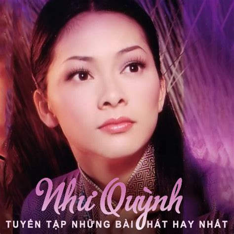 Tuyển tập những bài hát hay nhất của Như Quỳnh, album bai hat ca khuc ...