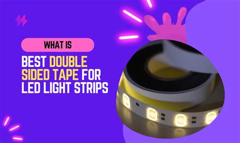 3 Best Double Sided Tape for LED Light Strips