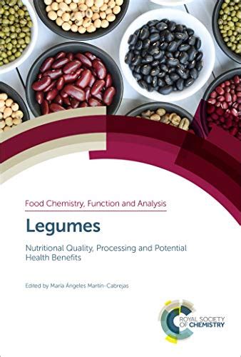 Legumes: Nutritional Quality, Processing and Potential Health Benefits (Food Chemistry, Function ...