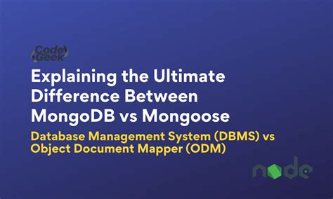 Explaining the Ultimate Difference Between MongoDB vs Mongoose ...