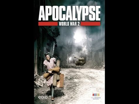 Apocalypse: The Second World War (2009) - A Gripping Visual Journey Through History