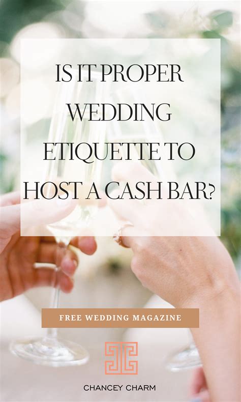 Is It Proper Wedding Etiquette To Host A Cash Bar? | Chancey Charm | Wedding etiquette, Proper ...