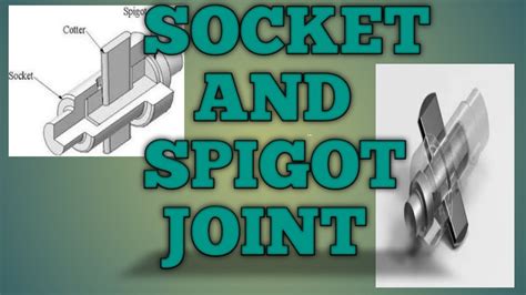 SOCKET AND SPIGOT JOINT###(POLYTECHNIC) - YouTube