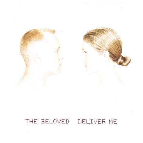 Deliver Me | The Beloved