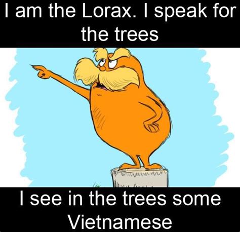 the Lorax sees all through the trees - Meme by ErenNanners :) Memedroid