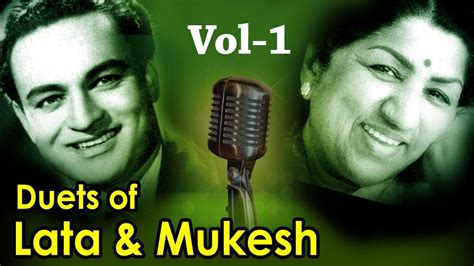 Best of Lata Mangeshkar & Mukesh Duets - Vol 1 - Top 10 Lata Mukesh Songs | Lata mangeshkar songs