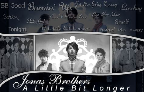 A Little Bit Longer - The Jonas Brothers Photo (1853913) - Fanpop