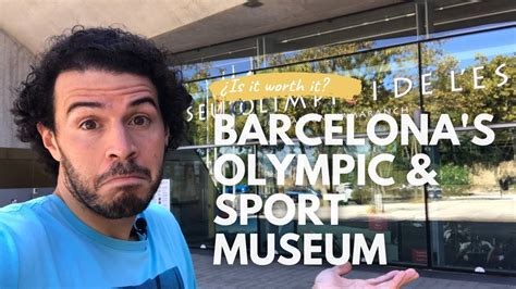 Barcelona's Olympic and Sports Museum | Is it worth visiting in Barcelona? - YouTube