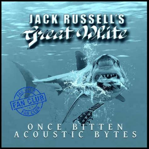 Jack Russell’s Great White – Once Bitten Acoustic Bytes (Fan Club edition) (2020) » GetMetal ...