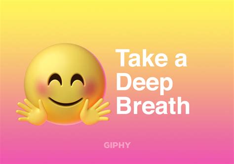 Deep Breath Psa GIF by GIPHY Cares - Find & Share on GIPHY