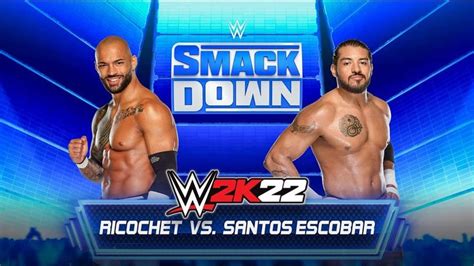 WWE 2K22: Ricochet Vs. Santos Escobar - WWE Friday Night Smackdown ...