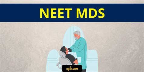 NEET MDS 2024 - Exam Date (9 Feb), Syllabus, Registration - AglaSem Admission