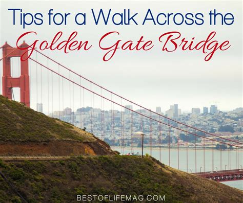 Tips for your Walk Across the Golden Gate Bridge - Best of Life Magazine