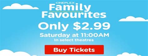 Cineplex Theatres: Family Movies only $2.99 (Saturdays at 11am)