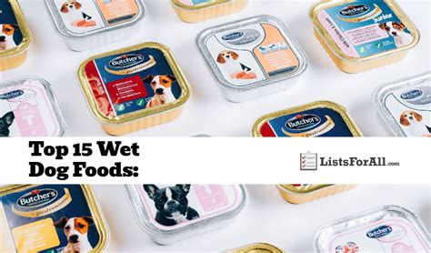 Best Wet Dog Foods: The Top 15 List - ListsForAll.com