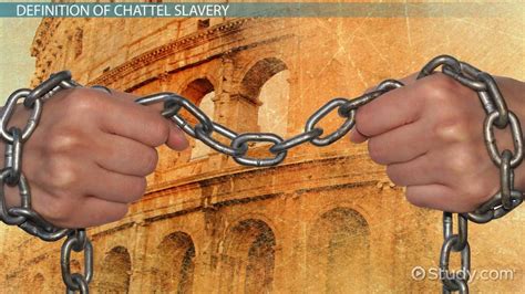 Chattel Slavery | Definition, Origin & History - Lesson | Study.com