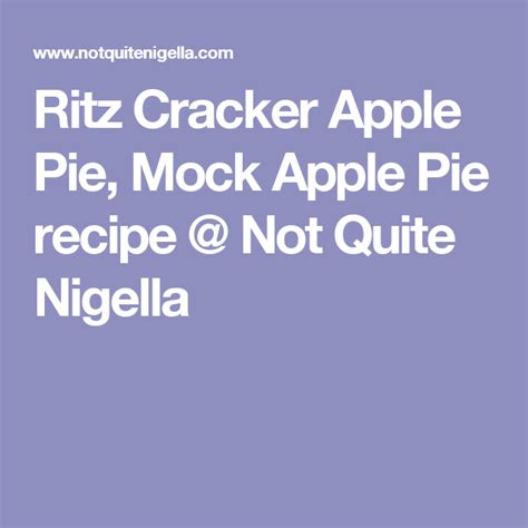 Ritz Cracker Apple Pie, Mock Apple Pie recipe @ Not Quite Nigella Apple Pie Recipes, Rib Recipes ...